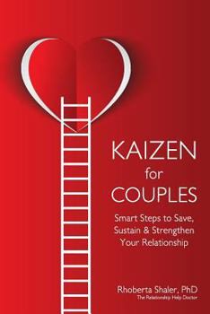 Paperback Kaizen for Couples: Smart Steps to Save, Sustain & Strengthen Your Relationship Book