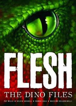 Paperback Flesh: The Dino Files. Authors, Pat Mills, Geoffrey Miller Book