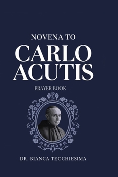 Paperback Novena To Carlo Acutis: Prayer Book