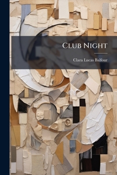 Paperback Club Night: A Village Record, Ed. [or Rather Written] By C.l. Balfour Book