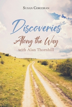 Paperback Discoveries Along the Way with Alan Thornhill Book