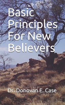 Paperback Basic Principles For New Believers Book