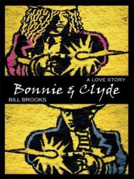 Hardcover Bonnie and Clyde: A Love Story [Large Print] Book