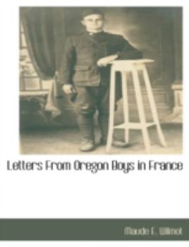 Paperback Letters from Oregon Boys in France Book
