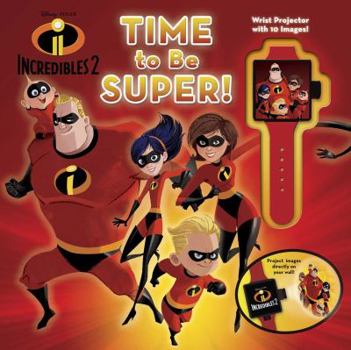 Hardcover Disney Pixar Incredibles 2: Time to Be Super! Book
