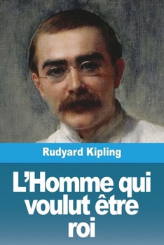 Paperback L'Homme qui voulut être roi [French] Book