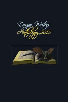 Paperback Dragon Writers 2015 anthlogy Book