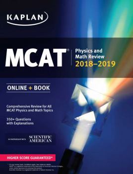 Paperback MCAT Physics and Math Review 2018-2019: Online + Book (Kaplan Test Prep) Book