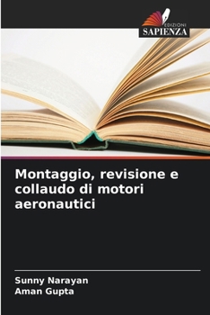 Montaggio, revisione e collaudo di motori aeronautici (Italian Edition)