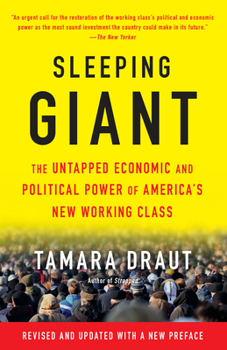 Paperback Sleeping Giant: The Untapped Economic and Political Power of America's New Working Class Book