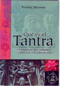 Paperback Que Es El Tantra: El Ritual de Los Sentidos Como Via a la Liberacion [Spanish] Book