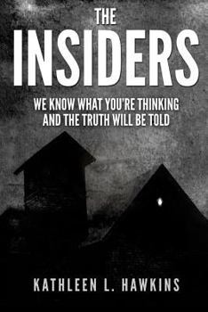 Paperback The Insiders: We Know What You're Thinking and the Truth will be Told Book