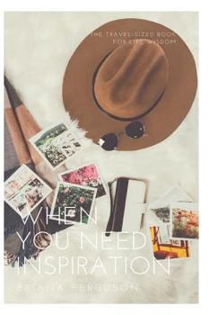 Paperback When You Need Inspiration Book