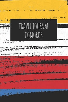 Travel Journal Comoros: 6x9 Travel Notebook or Diary with prompts, Checklists and Bucketlists perfect gift for your Trip to Comoros for every Traveler