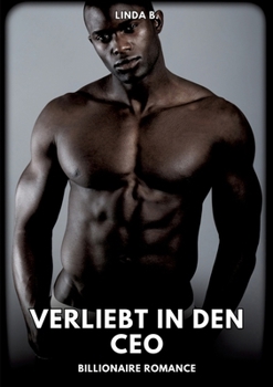 Paperback Verliebt in den Ceo: Billionaire Romance [German] Book