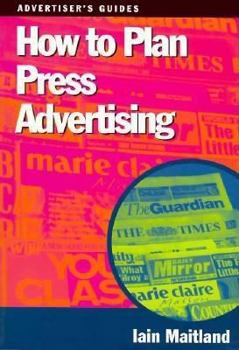 Paperback How to Plan Press Advertising (How to Guides) Book