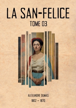 La San-Felice: Tome 03 (French Edition)