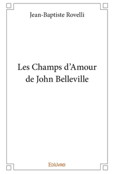 Paperback Les Champs d'Amour de John Belleville [French] Book