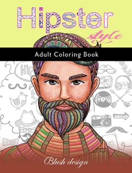 Hipster Style: Adult Coloring Book (Creative Fun Drawings for Grownups & Teens Relaxation)