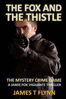 The Fox and the Thistle: The Mystery Crime Game