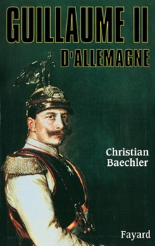 Paperback Guillaume II d'Allemagne [French] Book