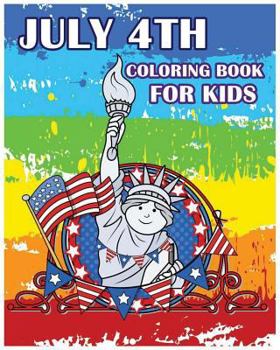 Paperback July 4th Coloring Book for Kids: Happy independence day 2017 Book