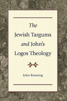 Paperback The Jewish Targums and John's Logos Theology Book