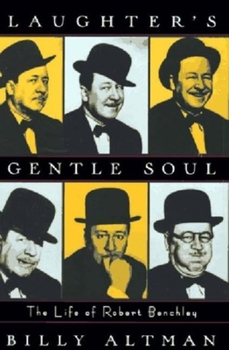 Hardcover Laughter's Gentle Soul: The Life of Robert Benchley Book