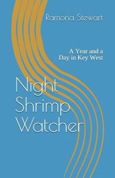 Paperback Night Shrimp Watcher: A Year and a Day in Key West Book