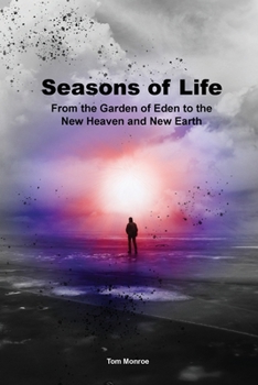 Paperback Seasons of Life: From the Garden of Eden to the New Heaven and New Earth Book