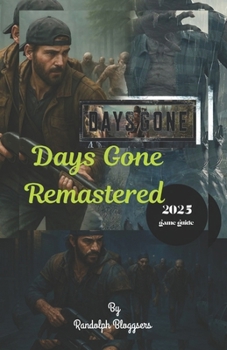 Paperback Days Gone Remastered Game Guide 2025 Book