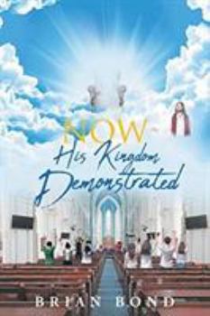 Paperback Now; His Kingdom Demonstrated Book