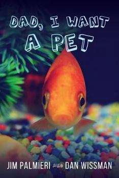 Paperback Dad, I Want a Pet Book