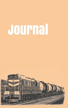 Paperback Journal: handy notebook for train enthusiasts. 5x8. 120 pages. Book