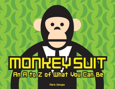 Board book Monkey Suit: An A to Z of What You Can Be Book
