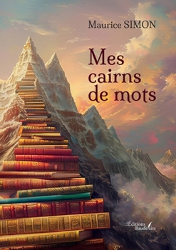 Mes cairns de mots (French Edition)