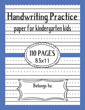 Kindergarten Handwriting Practice Paper for Kids: 110 Pages Writing Paper for kids with Dotted Lined for ABC kids