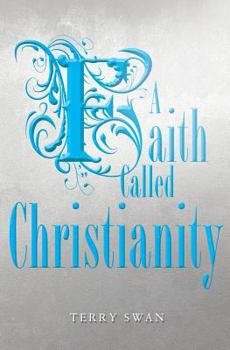 Paperback A Faith Called Christianity Book