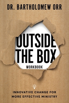 Paperback Outside the Box Workbook: Innovative Change for More Effective Ministry Book