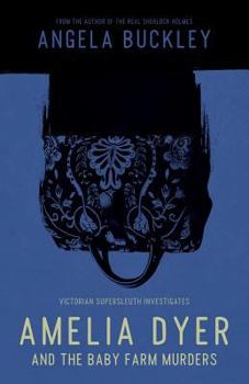 Paperback Amelia Dyer and the Baby Farm Murders Book