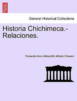 Paperback Historia Chichimeca.-Relaciones. Book