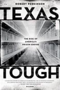 Paperback Texas Tough: The Rise of America's Prison Empire Book