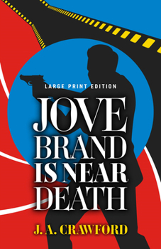 Jove Brand Is near Death - Book #1 of the Ken Allen Super Sleuth