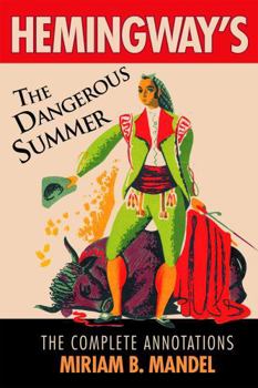 Hardcover Hemingway's the Dangerous Summer: The Complete Annotations Book