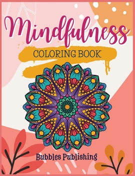 Paperback Mindfulness coloring book for adults: A coloring book for relaxation and stress relief Book
