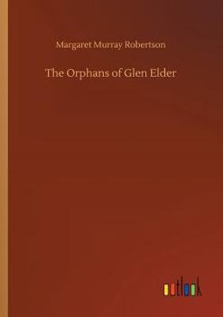 Paperback The Orphans of Glen Elder Book