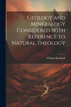 Paperback Geology and Mineralogy Considered With Reference to Natural Theology Book