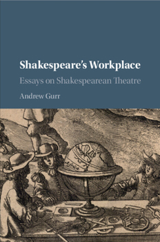 Paperback Shakespeare's Workplace: Essays on Shakespearean Theatre Book