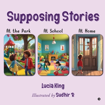Paperback Supposing Stories: At the Park, At School and At Home Book