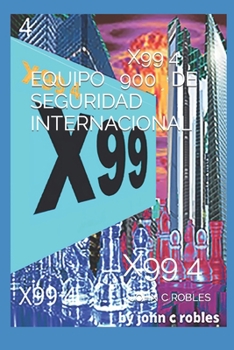 Paperback x99 4: intrigue nuclear safety terrorist pandemics [Spanish] Book